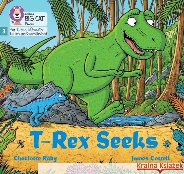 T-Rex Seeks: Phase 3 Set 1 Blending Practice Charlotte Raby 9780008668303 HarperCollins Publishers - książka
