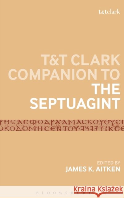 T&t Clark Companion to the Septuagint Aitken, James K. 9780567031341 T & T Clark International - książka