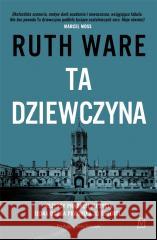 Ta dziewczyna Ruth Ware 9788367727006 Czwarta Strona - książka