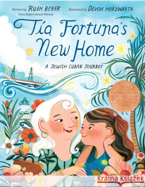 Tía Fortuna's New Home: A Jewish Cuban Journey Behar, Ruth 9780593172414 Alfred A. Knopf Books for Young Readers - książka