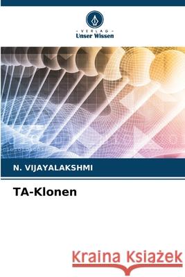 TA-Klonen VIJAYALAKSHMI, N. 9786208873882 Verlag Unser Wissen - książka