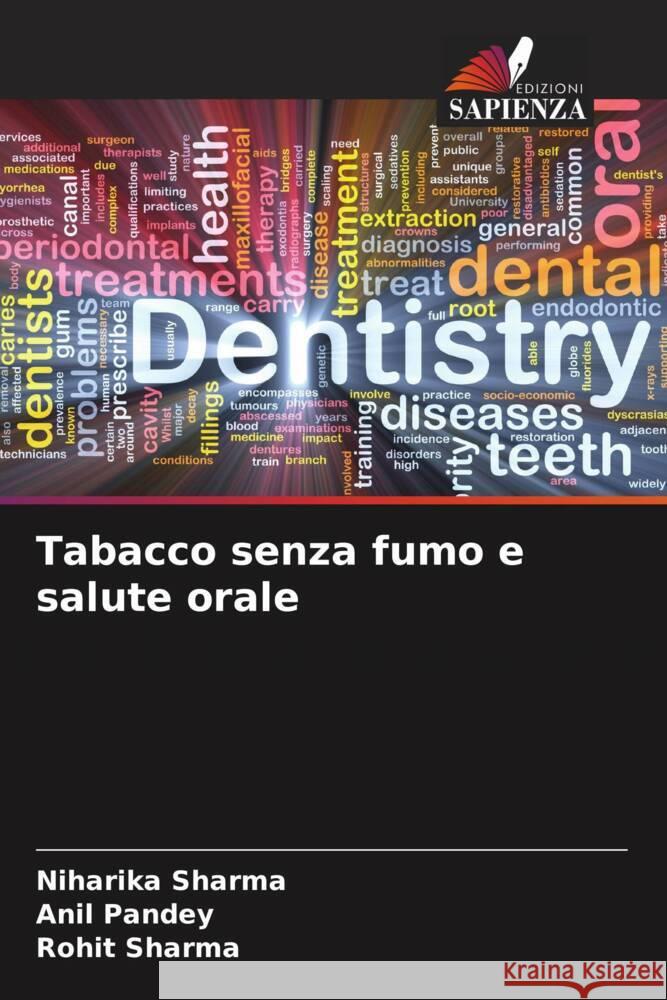 Tabacco senza fumo e salute orale Sharma, Niharika, Pandey, Anil, Sharma, Rohit 9786207120819 Edizioni Sapienza - książka