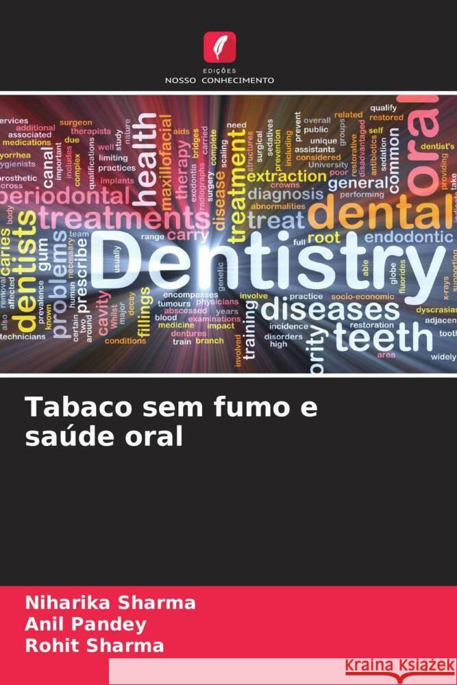 Tabaco sem fumo e saúde oral Sharma, Niharika, Pandey, Anil, Sharma, Rohit 9786207120826 Edições Nosso Conhecimento - książka