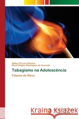 Tabagismo na Adolescência Oliveira, Halley Ferraro 9786202178402 Novas Edicioes Academicas - książka