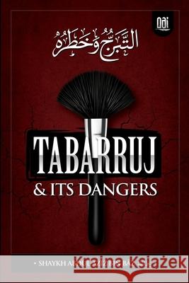 Tabarruj and It's Dangers Shaykh Abdul-AzĪz Bi 9781734814347 Qaipubs - książka