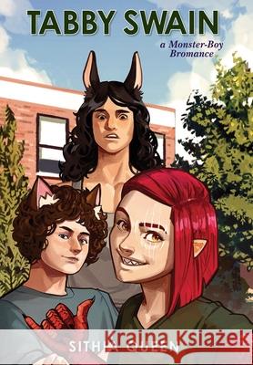 Tabby Swain: a Monster-Boy Bromance Sithia Queen 9781962462006 Bladenboro Beast Books - książka