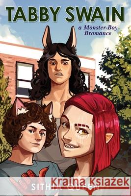 Tabby Swain: a Monster-Boy Bromance Sithia Queen 9781962462013 Bladenboro Beast Books - książka