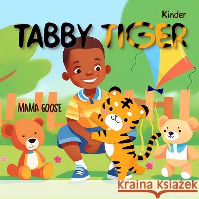 Tabby Tiger Mama Goose 9781636750545 Enchanted Rose Publishing - książka