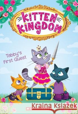 Tabby's First Quest (Kitten Kingdom #1): Volume 1 Bell, Mia 9781338292343 Scholastic Paperbacks - książka