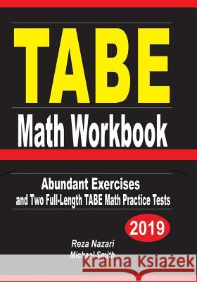 TABE Math Workbook: Abundant Exercises and Two Full-Length TABE Math Practice Tests Nazari, Reza 9781795306485 Independently Published - książka