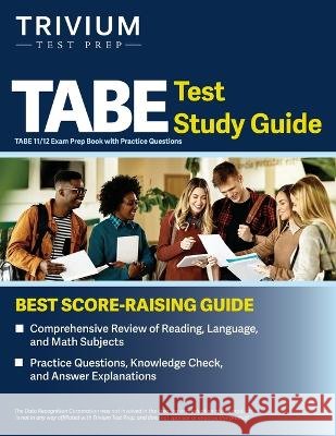 TABE Test Study Guide: TABE 11/12 Exam Prep Book with Practice Questions Elissa Simon   9781637985212 Trivium Test Prep - książka