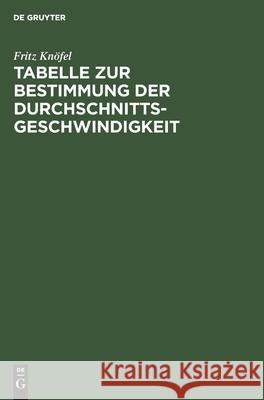 Tabelle zur Bestimmung der Durchschnittsgeschwindigkeit Fritz Knöfel 9783486751802 Walter de Gruyter - książka