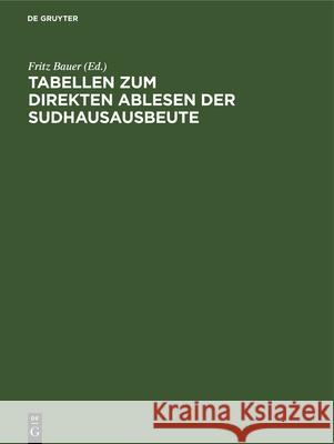 Tabellen zum direkten Ablesen der Sudhausausbeute Fritz Bauer 9783486766493 Walter de Gruyter - książka