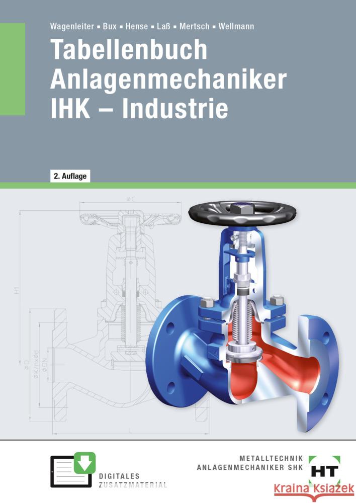 Tabellenbuch Anlagenmechaniker IHK - Industrie, m. 1 Buch, m. 1 Online-Zugang Bux, Hermann, Mertsch, Karl-Heinz, Laß, Hans-Peter 9783582102027 Handwerk und Technik - książka