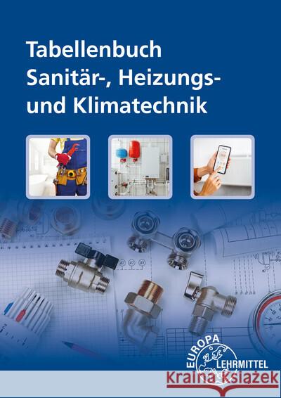 Tabellenbuch Sanitär-, Heizungs- und Klimatechnik Hamschmidt, Wigbert, Heine, Friedhelm, Helleberg, Michael 9783758510632 Europa-Lehrmittel - książka