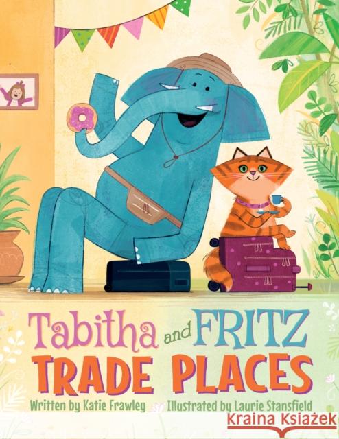 Tabitha and Fritz Trade Places Katie Frawley Laurie Stansfield 9781542008549 Two Lions - książka