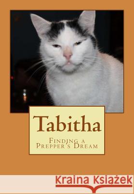 Tabitha: Finding a Prepper's Dream MS Bonnie Dicrocco 9781495434853 Createspace Independent Publishing Platform - książka