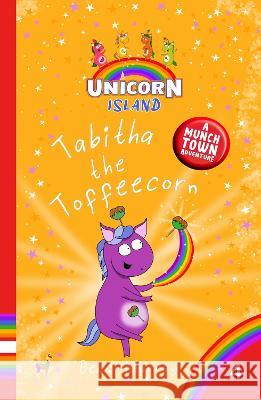 Tabitha the Toffeecorn Becci Murray   9781913944353 Llama House Children's Books - książka