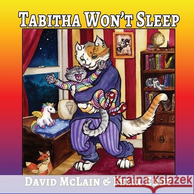 Tabitha Won't Sleep David McLain, Felix Eddy 9781987976809 Mirror World Publishing - książka