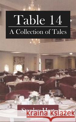 Table 14: A Collection of Tales Hart, Stanley 9781425951450 Authorhouse - książka