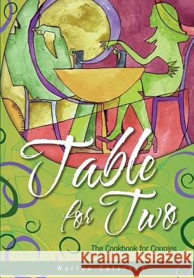 Table for Two - The Cookbook for Couples Warren Caterson 9780980156843 Winfield & Scott Press - książka