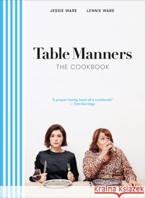 Table Manners: The Cookbook Lennie Ware 9781529105209 Ebury Publishing - książka