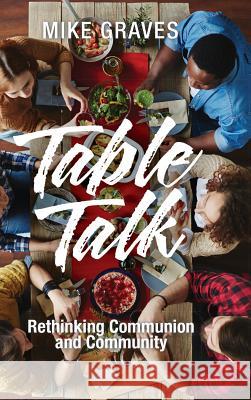 Table Talk Mike Graves 9781498244589 Cascade Books - książka