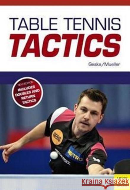 Table Tennis Tactics: Be a Successful Player Klaus-M Geske 9781782551126 Meyer & Meyer Sport - książka