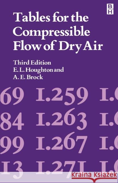 Tables: Compressible Flow of Dry Air E. Houghton A. Brock E. L. Houghton 9780713133523 Butterworth-Heinemann - książka