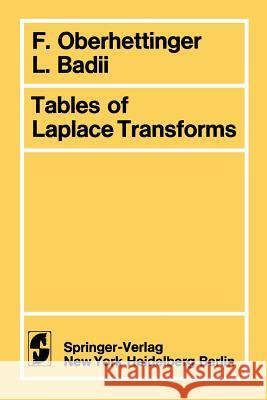 Tables of Laplace Transforms F. Oberhettinger L. Badii 9783540063506 Springer - książka