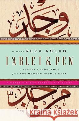 Tablet & Pen: Literary Landscapes from the Modern Middle East Reza Aslan 9780393065855 W. W. Norton & Company - książka