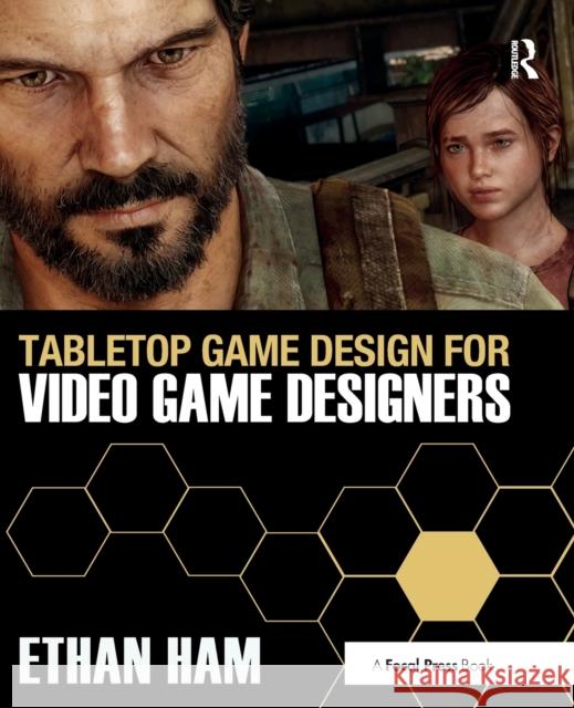 Tabletop Game Design for Video Game Designers Ethan Ham 9780415627016 Focal Press - książka