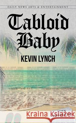 Tabloid Baby Kevin Lynch 9781646549825 Fulton Books - książka