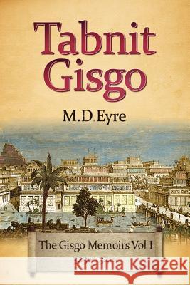 Tabnit Gisgo: The Gisgo Chronicles Volume 1 323BC-321BC Maguire, Matt 9781470120924 Createspace - książka
