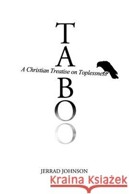 Taboo: A Christian Treatise on Toplessness Jerrad Johnson 9781070201498 Independently Published - książka