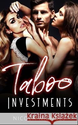 Taboo Investments Nicola Nichols 9781984376916 Createspace Independent Publishing Platform - książka