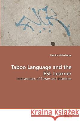 Taboo Language and the ESL Learner Monica Waterhouse 9783639220094 VDM Verlag - książka