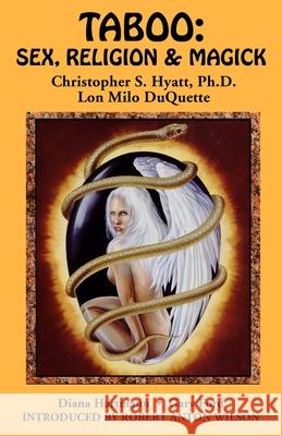 Taboo: Sex, Religion & Magick Christopher S Hyatt, Ph.D. 9781935150282 Original Falcon Press - książka