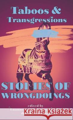 Taboos & Transgressions: Stories of Wrongdoings Luanne Smith Devi S Laskar Kerry Neville 9781956440232 Madville Publishing - książka