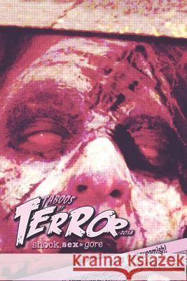 Taboos of Terror 2018: Shock, Sex & Gore Steve Hutchison 9781731083128 Independently Published - książka