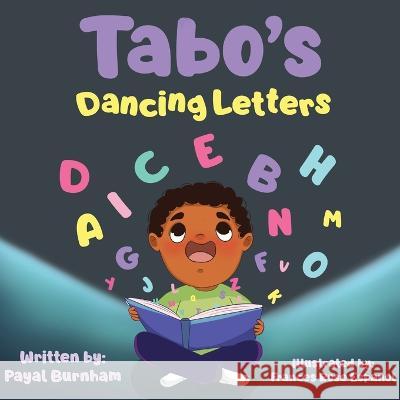 Tabo's Dancing Letters: A Teach to Speech Book Payal Burnham Frances Rose Espanol  9781777964115 Payal Burnham - książka