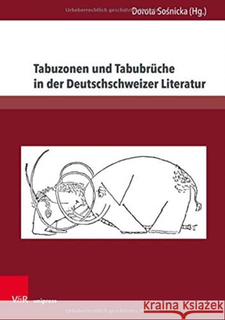 Tabuzonen Und Tabubruche in Der Deutschschweizer Literatur Annen, Daniel 9783847110996 V&r Unipress - książka