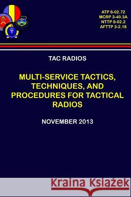 Tac Radios - Multi-service Tactics, Techniques, and Procedures For Tactical Radios Department Of the Navy 9780359234066 Lulu.com - książka