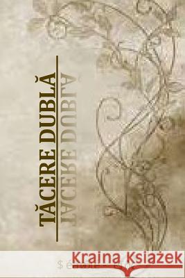 Tacere Dubla: Culegere de Vise Daniela Matei 9781514842683 Createspace Independent Publishing Platform - książka