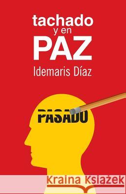 Tachado y en paz Diaz, Idemaris 9780692322635 Autoayuda - książka