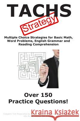 TACHS Strategy: Winning multiple choice strategies for the TACHS exam Complete Test Preparation Inc 9781927358962 Complete Test Preparation Incorporated - książka