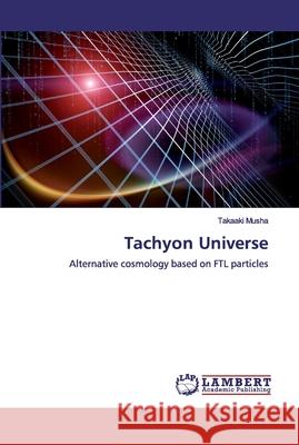 Tachyon Universe Musha, Takaaki 9786200309716 LAP Lambert Academic Publishing - książka