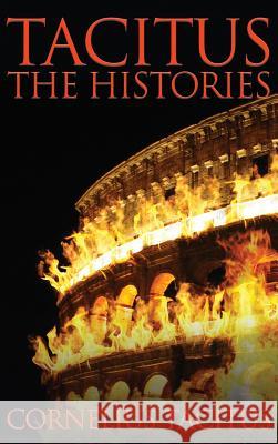 Tacitus: The Histories Cornelius Tacitus W. Hamilton Fyfe 9781947844490 Suzeteo Enterprises - książka