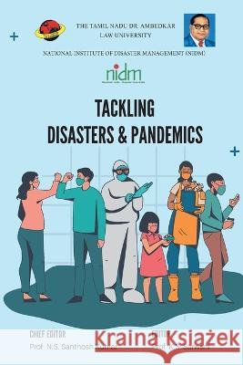 Tackling Disasters & Pandemics N. S. Santhosh Kumar K. S. Sarwani 9789355272478 Mjp Publisher - książka