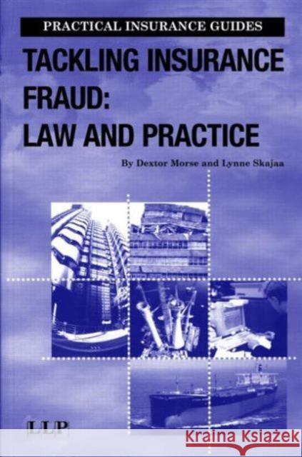 Tackling Insurance Fraud: Law and Practice Morse, Dexter 9781843113348  - książka